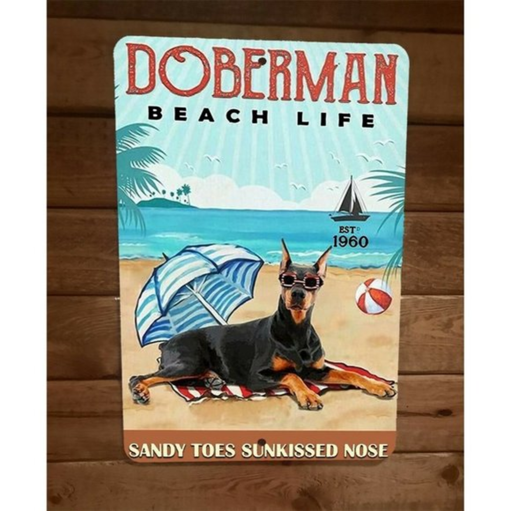 Doberman Beach Life Dog Sandy Toes Sunkissed Nose Animal‎ 8x12 Metal Wall Sign